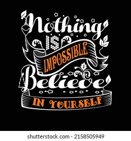 Nothing is impossible t -shirt design 