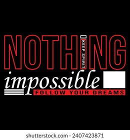 nothing impossible t shirt design