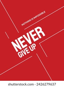 nothing is impossible typography t shirt, nothing is impossible vector t shirt, never Give up nothing is impossible inspirational quotes design, typography vector t shirt design, never give up tshirt
