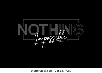 nothing impossible vector illustration typography t shirt design
