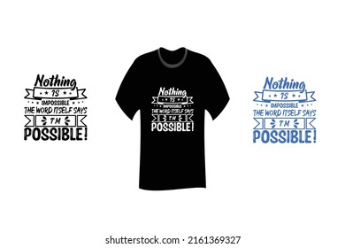 Nothing is impossible The word itself says I am possible Quotes T Shirt SVG Cut File Design