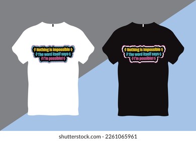 Nada es imposible la palabra en sí misma dice que soy posible Diseño de camisetas inspirador de tipografía de citas 