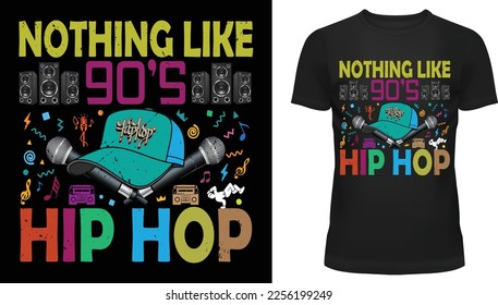 Nothing Like 90's Hip Hop stylish musical hip hop rap hipster unisex t-shirt and apparel trendy design with silhouettes, cartoon, typography, print, vector illustration, global swatches