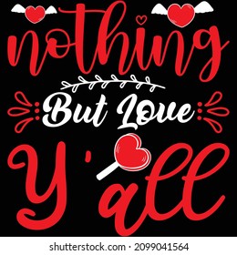 nothing but love y’all t shirt design, vector file.