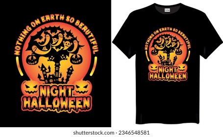 Nothing on Earth so beautiful Halloween night Halloween T Shirt Design for Halloween day.
