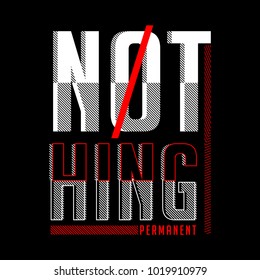 nothing permanent t shirt design graphic, vector illustration artistic urban art