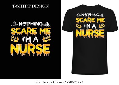 nothing scare me i'm a nurse t-shirt
