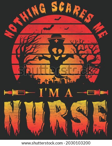 Nothing Scared Me I'm A Nurse. Happy Halloween Background