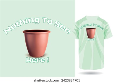 Nothing to see here! Design with T-Shirt MockUp  - Fresh colors and minimalist artwork style. Editable and printable design for t-shirts, mugs, graphic tee, sweatshirt, cases, etc.