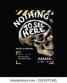 nothing to see here slogan with broken skull graphic vector illustration on black background