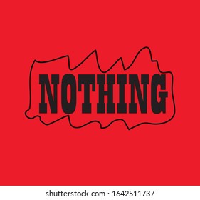 Nothing slogan graphic for t-shirt print design.