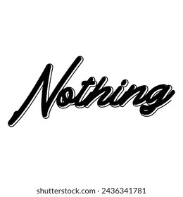 nothing text on white background.