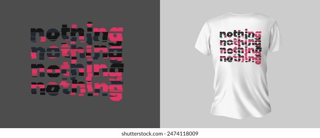 Nothing t-shirt design Typography Minimalist T-shirt Design