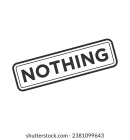 Nothing vector icon. Flat Nothing writing or type is isolated on a white background