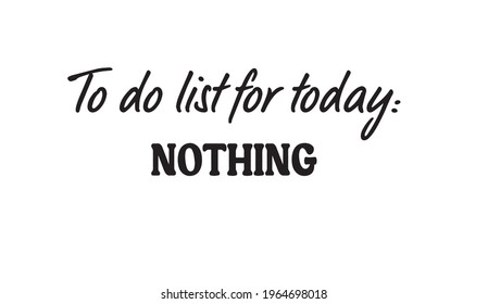 "Nothing" writing typography, tee shirt graphics,Black and white slogan.t-shirt printing.Can be used on t-shirts, hoodies, mugs, posters and any other merchandise.