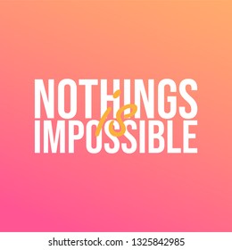 nothings is impossible. successful quote with modern background vector illustration