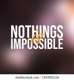 nothings is impossible. successful quote with modern background vector illustration