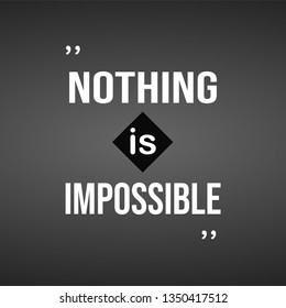 nothings is impossible. successful quote with modern background vector illustration