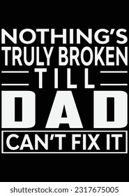 Nothing's Truly Broken Till Dad eps cut file for cutting machine