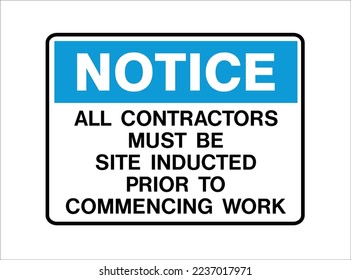 NOTICE - All contractors must be site inducted prior to commencing work - Building Site Notice Signs - International Safety Warning Signs - construction site safety and protection signs