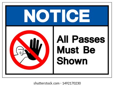 Notice All Passes Must Be Shown Symbol Sign, Vector Illustration, Isolated On White Background Label .EPS10