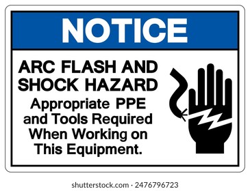 Notice ARC Flash And Shock Hazard Symbol Sign, Vector Illustration, Isolate On White Background Label .EPS10