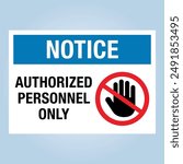 NOTICE: AUTHORIZED PERSONNEL ONLY sign. Editable EPS 10 vector illustration isolated on white background