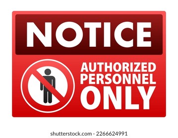 Notice Authorized Personnel Only sign. Personnel Only. Vector stock illustration.