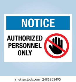 NOTICE: AUTHORIZED PERSONNEL ONLY sign. Editable EPS 10 vector illustration isolated on white background