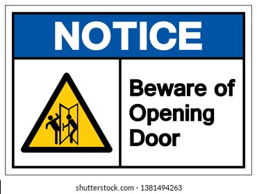 Notice Beware Of Opening Door Symbol Sign, Vector Illustration, Isolate On White Background Label. EPS10   