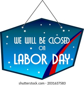 Notice board closed on labor day. Vector illustration