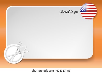 Notice board with inscription inscription Served by and with a American round-flag in the corner. Plate with cutlery set is in the opposite corner.