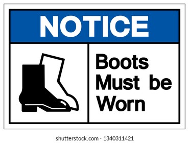 Notice Boots Must Be Worn Symbol Sign, Vector Illustration, Isolated On White Background Label .EPS10