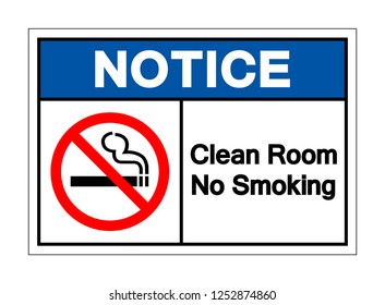Notice Clean Room No Smoking Symbol Sign ,Vector Illustration, Isolate On White Background Label .EPS10