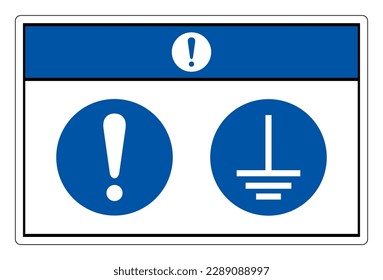 Notice Connect An Earth Terminal To The Ground Symbol Sign,Vector Illustration, Isolated On White Background Label. EPS10 