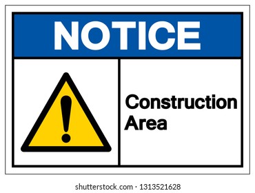Notice Construction Area Symbol Sign, Vector Illustration, Isolate On White Background Label. EPS10