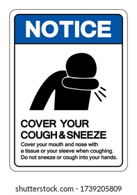 Notice Cover your cough and sneeze Symbol, Vector  Illustration, Isolated On White Background Label. EPS10 