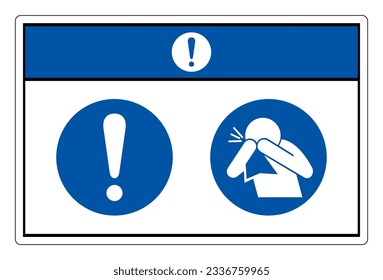 Notice Cover your cough and sneeze Symbol, Vector  Illustration, Isolated On White Background Label. EPS10