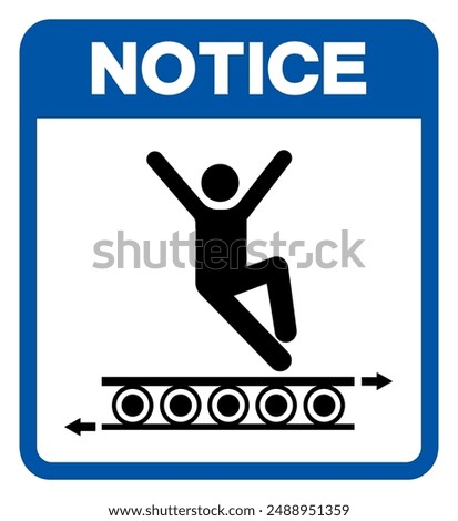 Notice Do Not Climb On Conveyor Symbol Sign, Vector Illustration, Isolate On White Background Label .EPS10