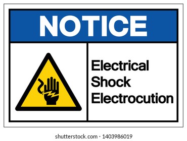 Notice Electrical Shock Electrocution Symbol Sign, Vector Illustration, Isolate On White Background Label .EPS10  