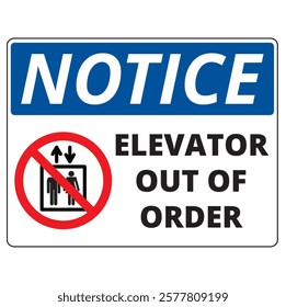 Notice elevator out of order sign on a white background