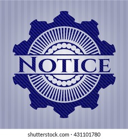 Notice emblem with denim high quality background