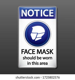 Notice Face Mask Sign Isolated on gray background.