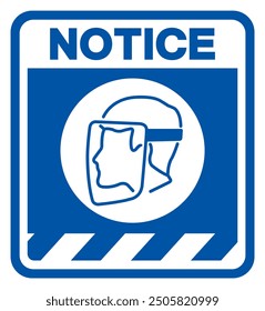 Notice Face Shield Must Be Worn Symbol Sign,Vector Illustration, Isolated On White Background Label.EPS10