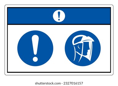 Notice Face Shield Required  Symbol Sign ,Vector Illustration, Isolate On White Background Label. EPS10