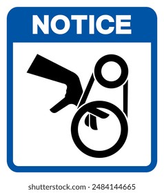 Notice Hand Entanglement Belt Drive Symbol Sign, Vector Illustration, Isolate On White Background Label .EPS10