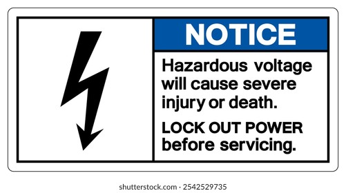 Notice Hazardous voltage will cause severe injury or death Symbol Sign, Vector Illustration, Isolate On White Background Label.EPS10