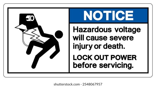 Notice Hazardous voltage will cause severe injury or death Symbol Sign, Vector Illustration, Isolate On White Background Label.EPS10