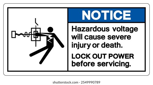 Notice Hazardous voltage will cause severe injury or death Symbol Sign, Vector Illustration, Isolate On White Background Label.EPS10