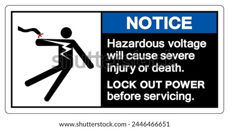 Notice Hazardous voltage will cause severe injury or death Symbol Sign, Vector Illustration, Isolate On White Background Label .EPS10